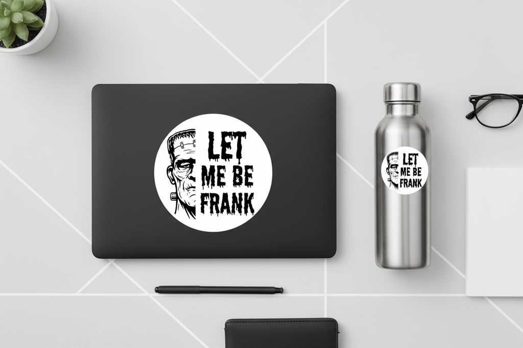 Let me be frank - Stickers and More by MatthiaStickers and More by Matthia