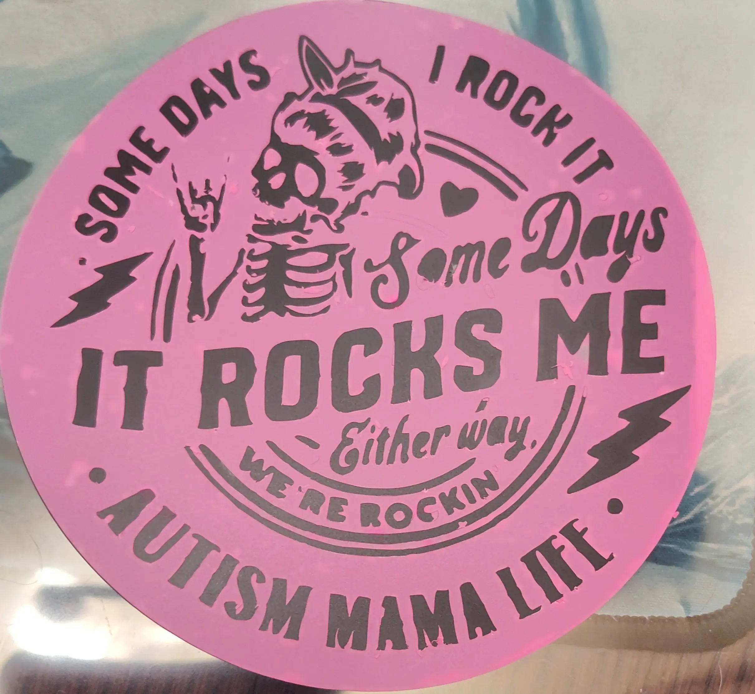 Some days I rock it some days it rocks me either way we're rocking autism mama life Stickers and More by Matthia